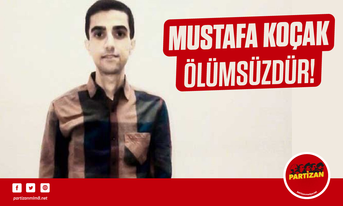 Partizan: Mustafa Koçak’ın Katili Faşist Diktatörlüktür!